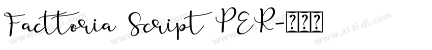 Facttoria Script PER字体转换